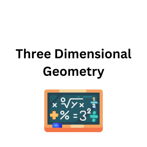 Three Dimensional Geometry